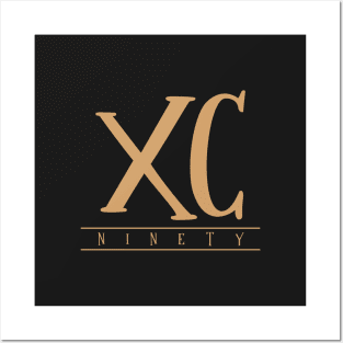 XC (Ninety) Gold Roman Numerals Posters and Art